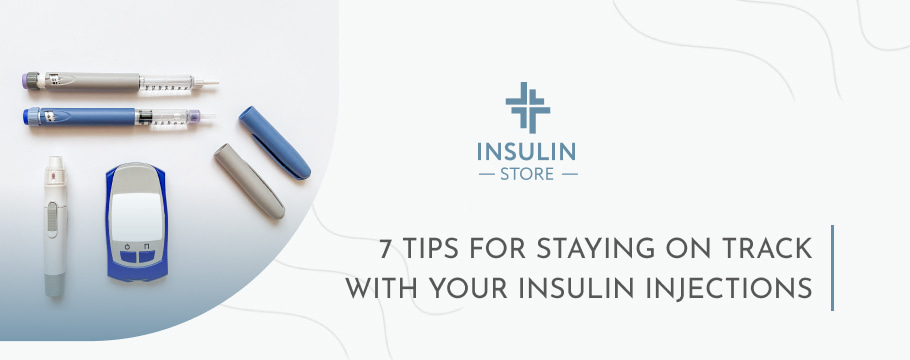 7 Tips for Staying on Track with Your Insulin Injections