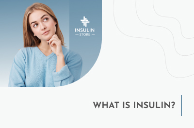 What Is Insulin and Its Role in the Body?