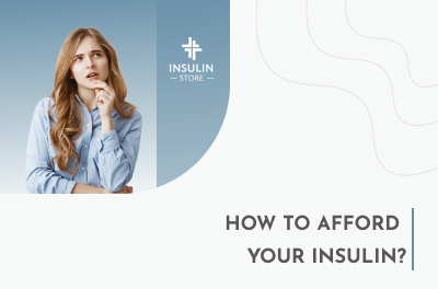 How to Afford Your Insulin If It Costs Too Much?