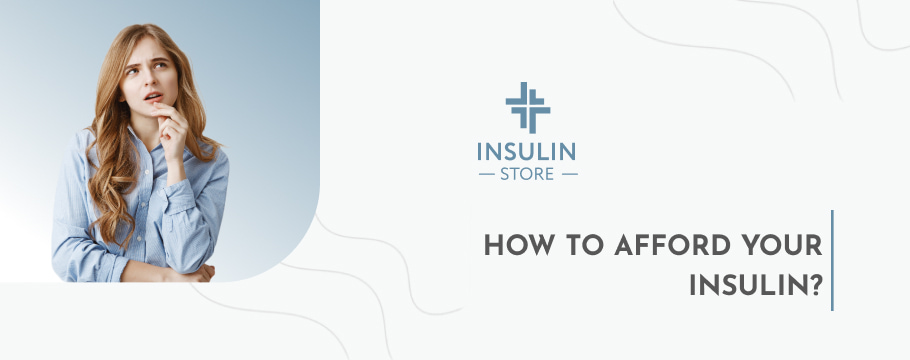 How to Afford Your Insulin If It Costs Too Much?