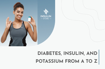 Diabetes, Insulin, and Potassium from A to Z