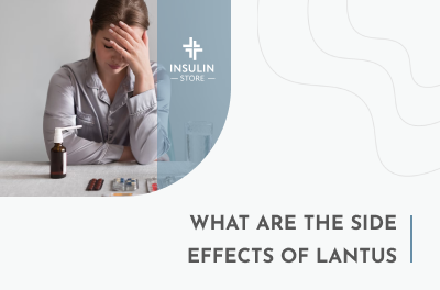 What Are the Side Effects of Lantus?