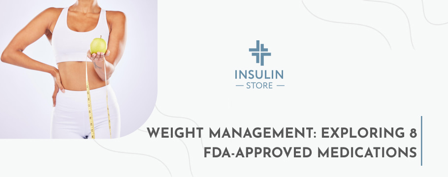 Weight Management: Exploring 8 FDA-Approved Medications