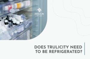 Does trulicity need to be refrigerated