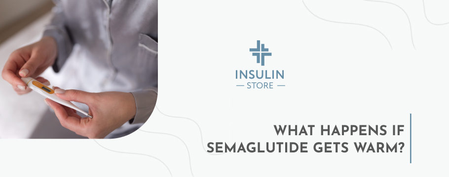 semaglutide gets warm