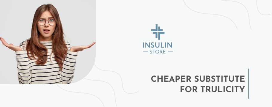 cheaper substitute for trulicity