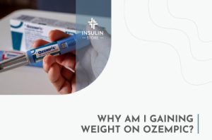 why am i gaining weight-on ozempic 1